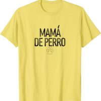 B09Z7TNQH9-Mama de Perro-YEL-Dog-Mom-Tshirt