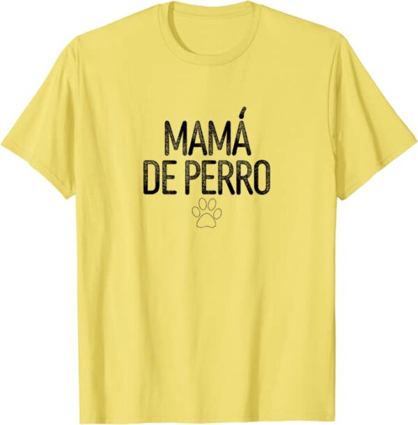 B09Z7TNQH9-Mama de Perro-YEL-Dog-Mom-Tshirt
