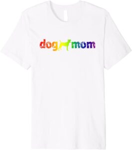 Dog Mom Shirt Gift T-shirt