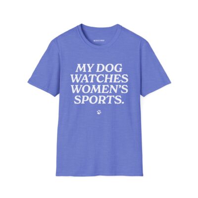 My Dog Watches Women's Sports - Image 14
