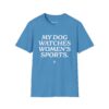 My Dog Watches Women's Sports - Image 13