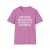 My Dog Watches Women's Sports - Image 17