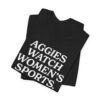 Aggies Watch Women's Sports Tee - Image 15