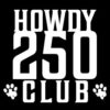 Howdy 250 Club