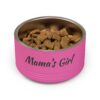 Mama's Girl Pet Food or Water Bowl | 18oz Stainless Steel Dog Bowl - Image 23