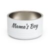 Mama's Boy Pet Food or Water Bowl | 18oz Stainless Steel