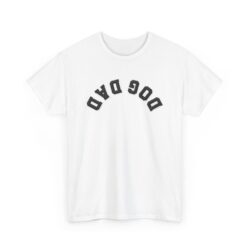 Dog Dad Upside Down Backwards Arch Text T-Shirt