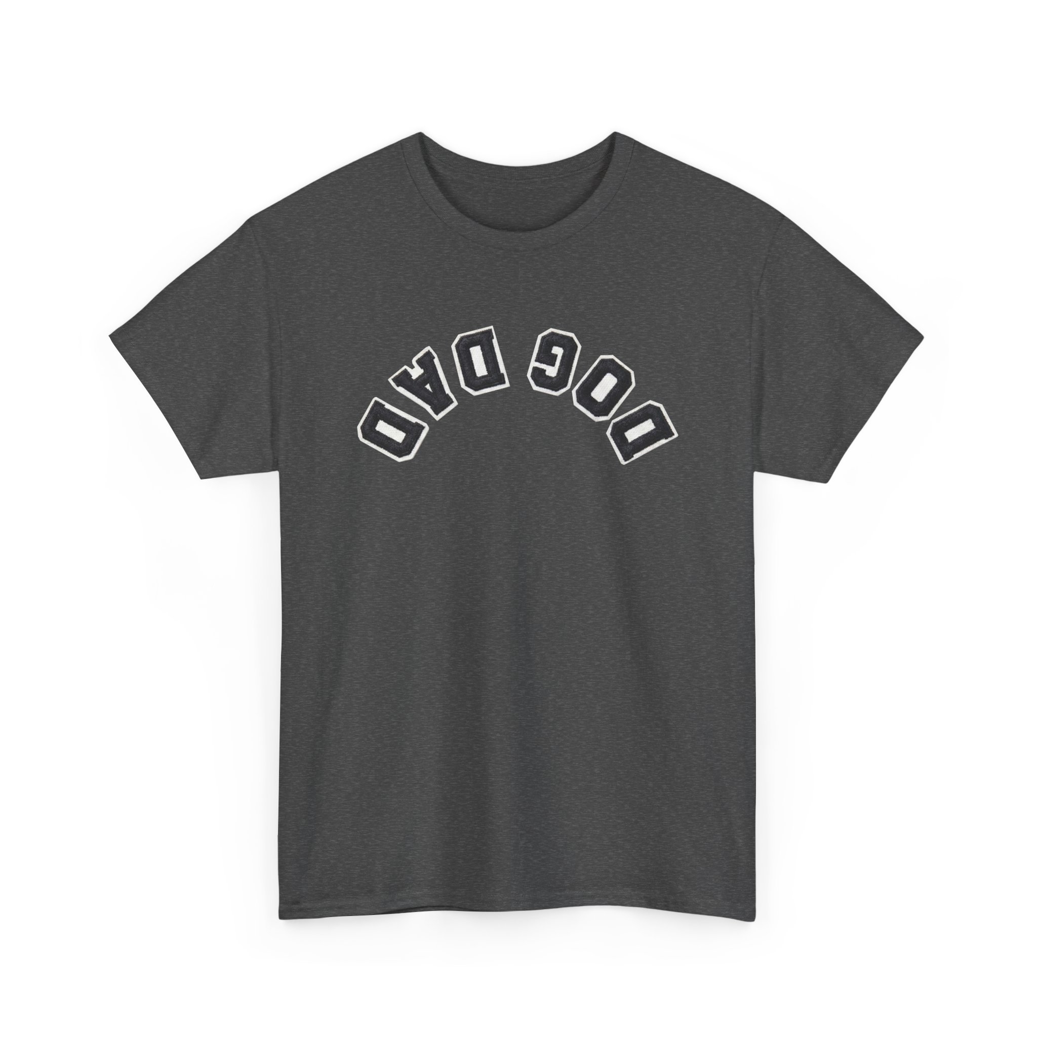 Dog Dad Upside Down Backwards Arch Text T-Shirt 8 Dog Dad Upside Down Backwards Arch Text T-Shirt - Image 8