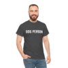 Dog Person Statement T-Shirt - Image 35