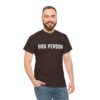 Dog Person Statement T-Shirt - Image 19
