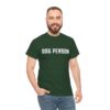 Dog Person Statement T-Shirt - Image 27